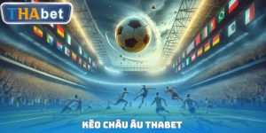 Kèo Châu Âu